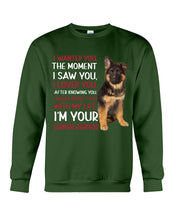 Load image into Gallery viewer, German Shepherd I Wanted You I Loved You Gift For Dog Lovers Sweatshirt