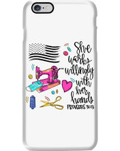 Load image into Gallery viewer, She Works Willingly With Her Hands Gift For Sew Lovers Phone case