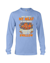Load image into Gallery viewer, Once You Put My Meat In Your Mouth Unique Custom Design Unisex Long Sleeve