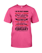Load image into Gallery viewer, February Crazy Grandma Has Fought A Thousand Battles Cries For Birthday Gift Guys Tee