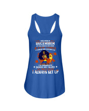 Load image into Gallery viewer, December Superwoman Life Has Knocked Me Down Birthday Meaningful Gift Ladies Flowy Tank
