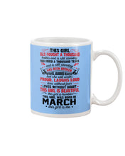Load image into Gallery viewer, This Girl Has Fought A Thousand This Girl Was Born In March Mug