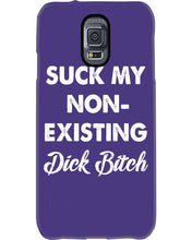 Load image into Gallery viewer, Suck My Non Existing Dick Bitch Gift For Women Phone case