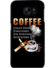 Load image into Gallery viewer, Coffee Christ Offers Forgiveness For Everyone Everywhere Phone case