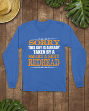 Load image into Gallery viewer, Sorry This Guy Is Already Taken By A Smart And Sexy Redhead Gift For Men Unisex Long Sleeve