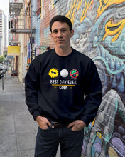 Load image into Gallery viewer, Best Day Ever Golf Trending Gift For Golf Lovers Sweatshirt