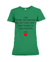 Load image into Gallery viewer, Thanks For Teaching Me How To Be A Man Ladies Tee