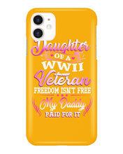 Load image into Gallery viewer, Daughter Of A Veteran Freedom Isn't Free Gift For Daughter Phone case
