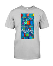 Load image into Gallery viewer, Lovely Phone Case In A World Where You Can Be Anything Be Kind Guys Tee