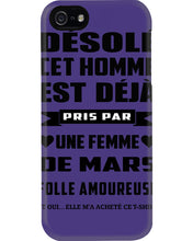 Load image into Gallery viewer, Désolé Cet Homme Est Déjà Pris Par Une Femme De Mars Birthday Gift Phone case