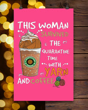 Load image into Gallery viewer, The Quarantine Time With Yarn And Coffee Gift For Women Vertical Poster