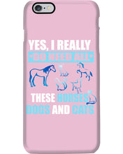 Load image into Gallery viewer, I Do Need All These Horses Dogs And Cats Phone case