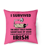 Load image into Gallery viewer, Toilet Paper Shortage Of 2020 Being Quarantined With My Irish Personalized Nation Pillow Cover
