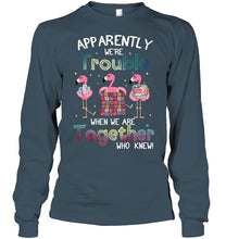 Load image into Gallery viewer, Apparently We're Trouble Pink Flamingo Quilting Together Unisex Long Sleeve