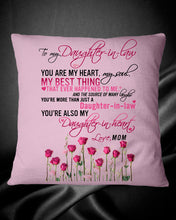 Load image into Gallery viewer, Mom Gift For Daughter-In-Law You Are My Heart My Best Thing Pillow Cover