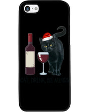 Load image into Gallery viewer, Cat Drink And Be Merry Meaningful Gift For Women Phone case