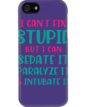 Load image into Gallery viewer, I Can't Fix Stupid But I An Sadate It Gift For Girls Phone case