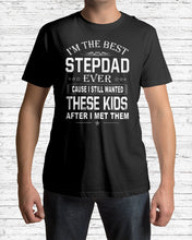 Load image into Gallery viewer, I'm The Best Stepdad Gift For Family Guys Tee