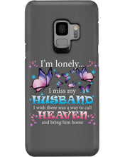 Load image into Gallery viewer, I'm Lonely I Miss My Husband Butterfly Gift For Lover Phone case