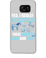 Load image into Gallery viewer, I Do Need All These Horses Dogs And Cats Phone case