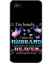 Load image into Gallery viewer, I'm Lonely I Miss My Husband Butterfly Gift For Lover Phone case