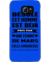 Load image into Gallery viewer, Désolé Cet Homme Est Déjà Pris Par Une Femme De Mars Birthday Gift Phone case