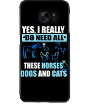 Load image into Gallery viewer, I Do Need All These Horses Dogs And Cats Phone case