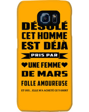 Load image into Gallery viewer, Désolé Cet Homme Est Déjà Pris Par Une Femme De Mars Birthday Gift Phone case