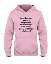Load image into Gallery viewer, I'm A German Woman I'm Great At Multi Tasking Gift For Women Hoodie