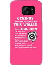 Load image into Gallery viewer, 5 Things You Should Know About This Woman Dog Mom Phone case
