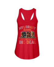 Load image into Gallery viewer, Librarian My Library Is Kind Of Big Deal Trending For Book Lovers Ladies Flowy Tank
