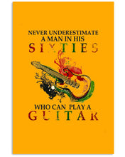 Load image into Gallery viewer, Never Underestimate A 60 Year Old Man Can Play A Guitar Vertical Poster
