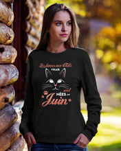 Load image into Gallery viewer, Lé Dames Aux Thats Vrais Sont Nées En   Juin For Birthday Gift Sweatshirt
