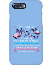Load image into Gallery viewer, I'm Lonely I Miss My Husband Butterfly Gift For Lover Phone case
