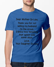 Load image into Gallery viewer, Daughter In Law Gift For Mother In Law I Know How Tempting That Option Was Some Days Guys Tee
