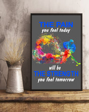 Load image into Gallery viewer, The Pain You Feel Today Will Be The Strength Gift For Women Vertical Poster
