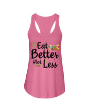 Load image into Gallery viewer, Vintage Funny Eat Better Not Less Gift For Friends Ladies Flowy Tank
