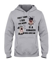 Load image into Gallery viewer, I See Every Morning Is A Schnauzer Who Loves Me Hoodie
