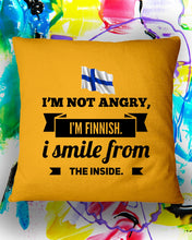 Load image into Gallery viewer, I'm Not Angry I'm Finnish I Smile From The Inside Trending Pillow Cover
