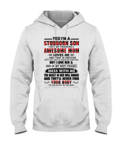 Load image into Gallery viewer, A Stubborn Son Of A Freaking Awesome Mom I Love Her Gift For Mama Hoodie
