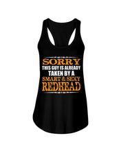 Load image into Gallery viewer, Sorry This Guy Is Already Taken By A Smart And Sexy Redhead Gift For Men Ladies Flowy Tank
