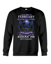 Load image into Gallery viewer, They Are A Reminder Of Time When Life Try To Break Me Gift For February  Men Sweatshirt
