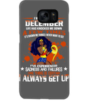 Load image into Gallery viewer, December Superwoman  Life Has Knocked Me Down Birthday Meaningful Gift Phone case
