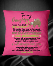 Load image into Gallery viewer, Mom Gift For Daughter Never Feel That You Alone Pillow Cover
