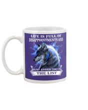 Load image into Gallery viewer, Life Is Full Of Disappoinments And Just Added You To The List Mug
