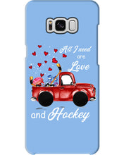 Load image into Gallery viewer, All I Need Are Love And Hockey Gift For Hockey Players Phone case
