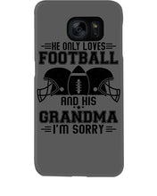 Load image into Gallery viewer, He Only Loves Football And His Grandma Phone case
