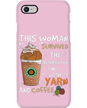 Load image into Gallery viewer, The Quarantine Time With Yarn And Coffee Gift For Women Phone case
