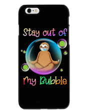 Load image into Gallery viewer, Lovely Phone Case Stay Out Of My Bubble Gift For Sloth Lovers Phone case
