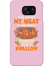 Load image into Gallery viewer, Once You Put My Meat In Your Mouth Unique Custom Design Phone case
